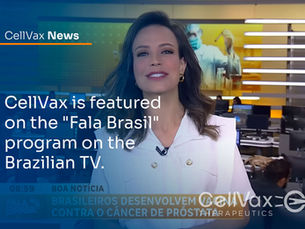CellVax is a featured subject on the "Fala Brasil" program on the Brazilian TV channel Record News.