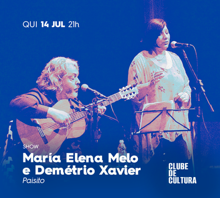 Cantora uruguaia María Elena Melo no Clube de Cultura, com participação especial de Demétrio Xavier