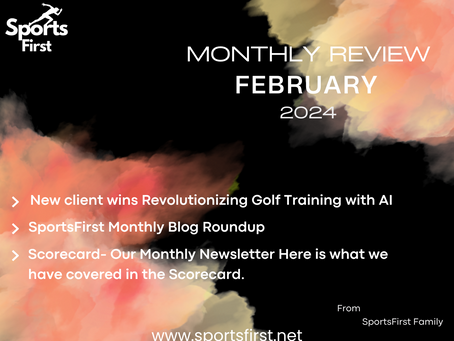 SportsFirst Monthly Review: February 2024