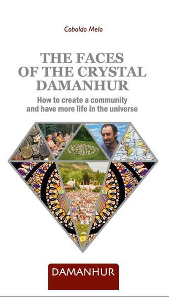 The Faces of the Crystal Damanhur
