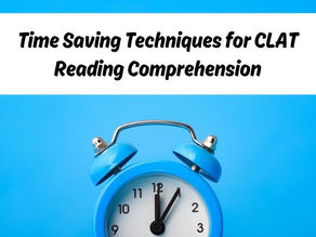 Time-Saving Techniques for CLAT Reading Comprehension