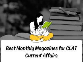 Best Monthly Magazines for CLAT Current Affairs