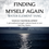 Thumbnail: FINDING MYSELF AGAIN