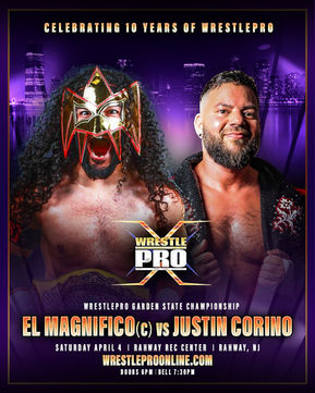 EL MAGNIFICO FACES JUSTIN CORINO FOR THE WRESTLEPRO GARDEN STATE TITLE THIS SATURDAY