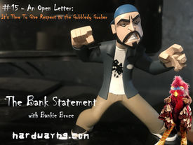 BANK STATEMENT #15 - An Open Letter: It's Time to Give Respect the Gobbledy Gooker