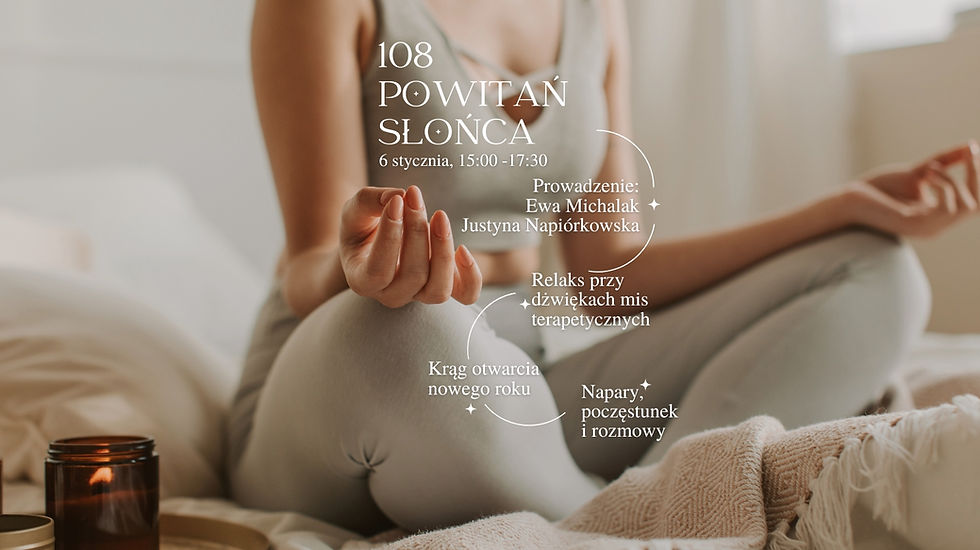 108 Powitań Słońca. 6 stycznia 2026 15:00-17:30