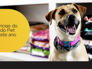 Tendências do Mercado Pet para este ano