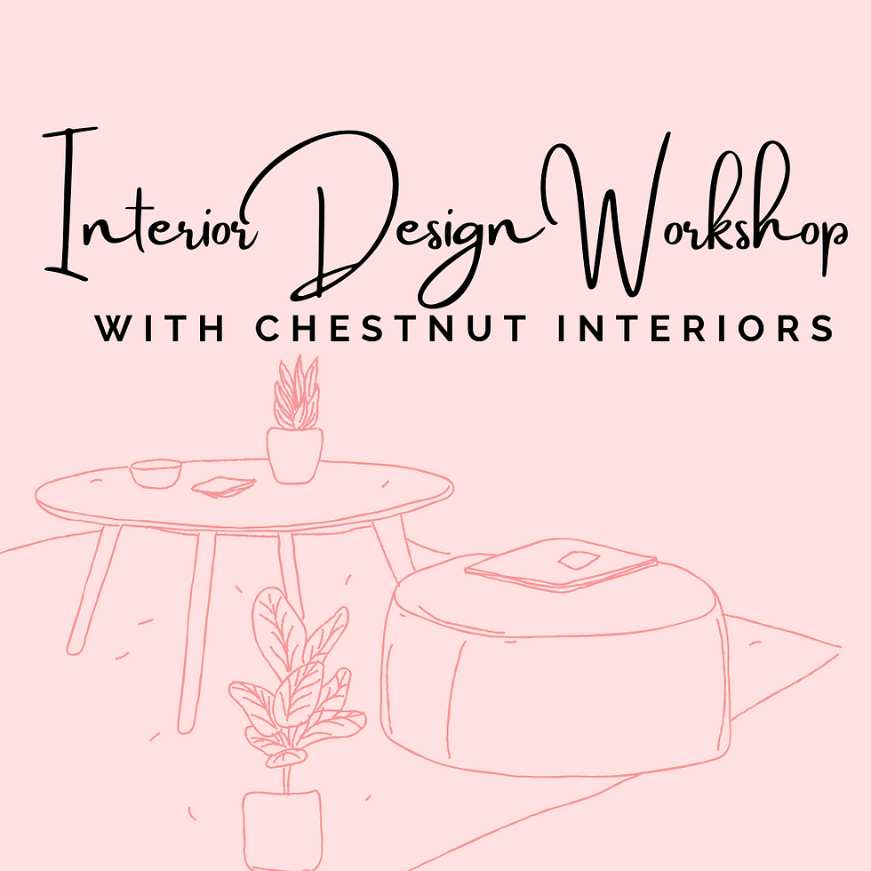 Interior Design Workshop - Follow On - with Chestnut Interiors