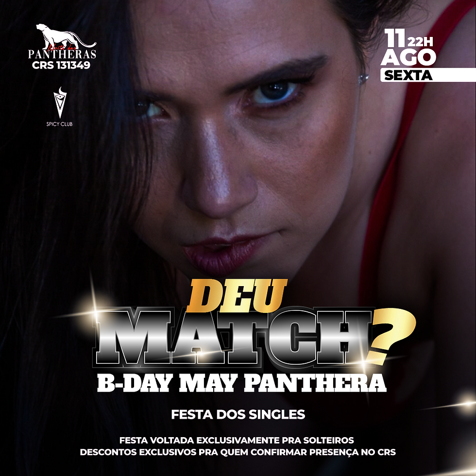 Deu Match? Festa dos Singles - BDay May Panthera