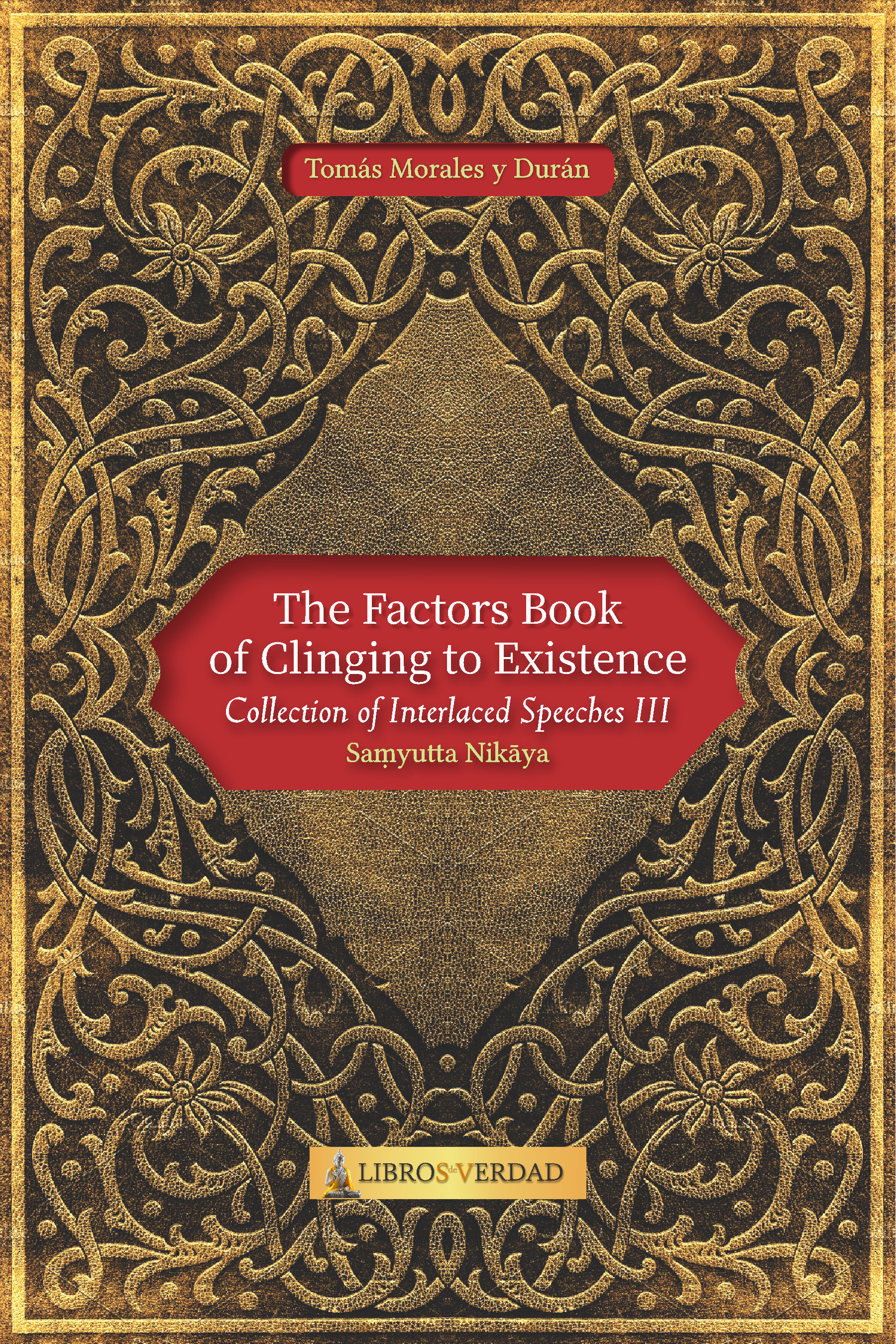 SN3 - The Factors Book of Clinging to Existence - Saṁyutta Nikaya