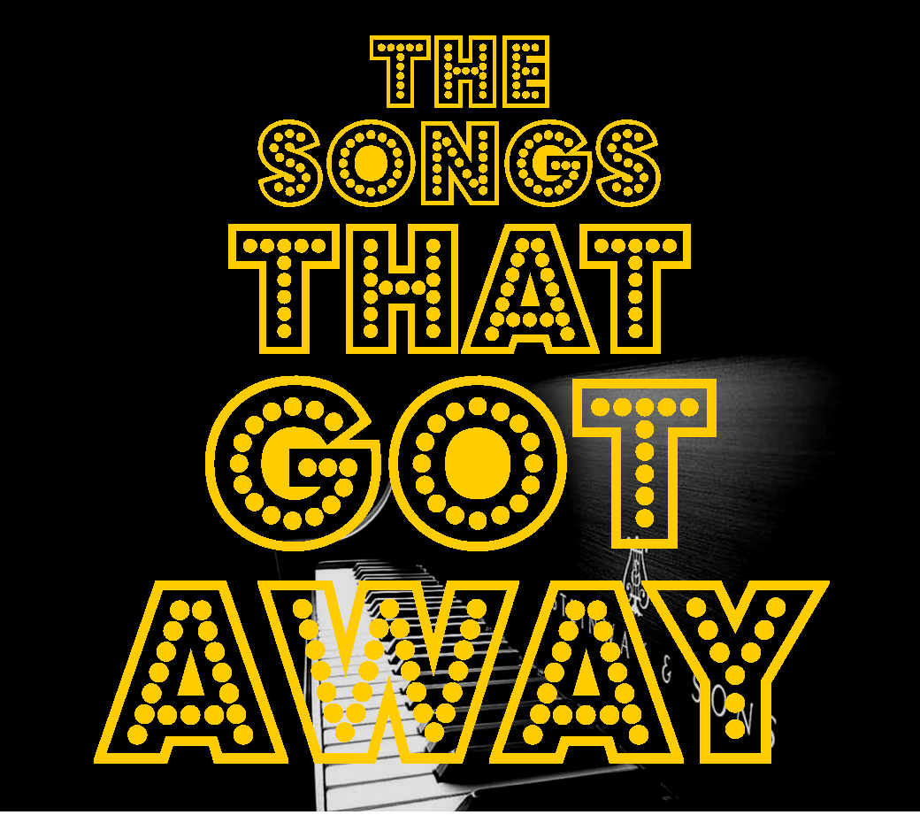The Songs That Got Away