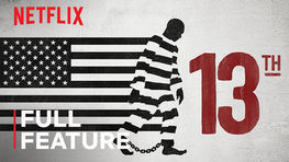13th - Netflix Documentary: