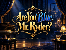 Houston Theatre Show, Houston Black Theatre Week: Are You Blue, Mr. Ryder? , Play
