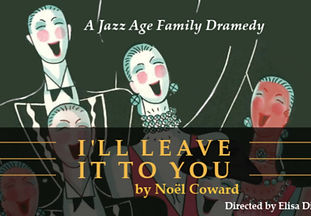 I'll Leave It to You , Play , Theater