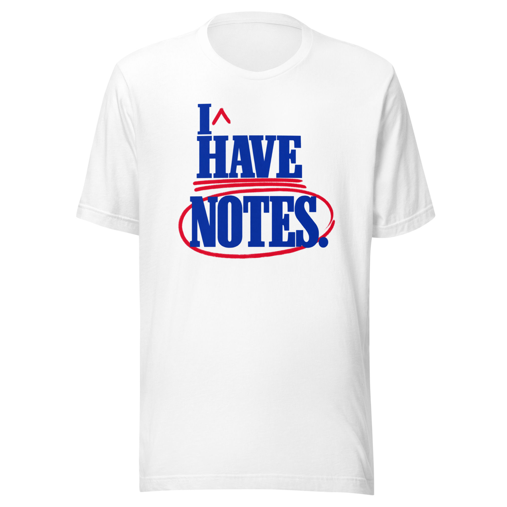 I Have Notes Theater Director Rehearsal T-Shirt