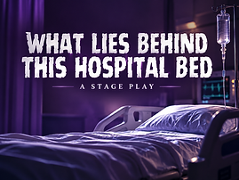 Houston Theatre Show, Houston Black Theatre Week: What Lies Behind This Hospital Bed , Play