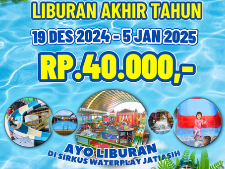 Liburan Seru di Sirkus Waterplay: Berenang & Nonton Show Badut Spesial Akhir Tahun! 🎉🤩
