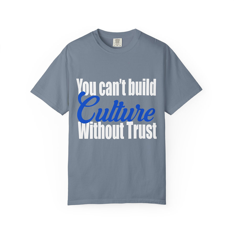 Thumbnail: You Can't Build Culture Without Trust T-Shirt