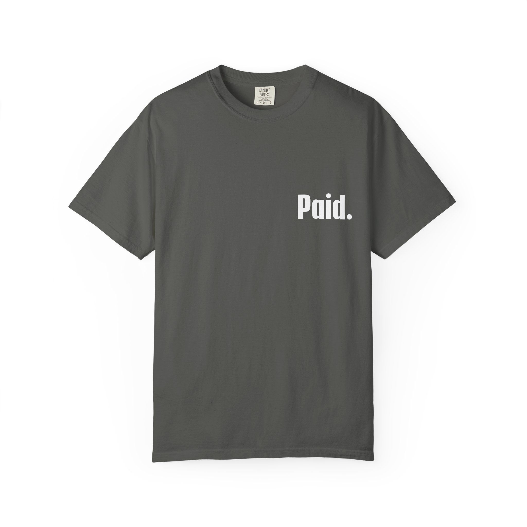 Paid. Peaceful. Powerful. T-Shirt