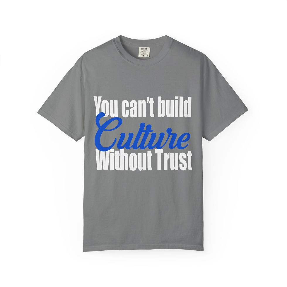 Thumbnail: You Can't Build Culture Without Trust T-Shirt