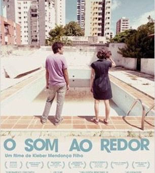 O Som Ao Redor, 2012 - Kleber Mendonça Filho