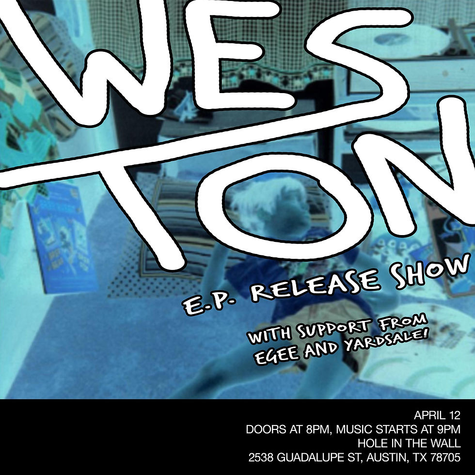 WESTON E.P. Release show with Egee and Yardsale!