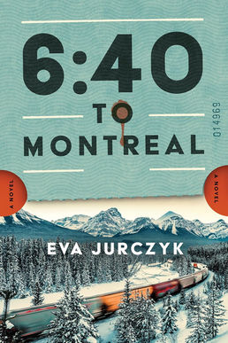 ARC Book Review: 6:40 to Montreal by Eva Jurczyk