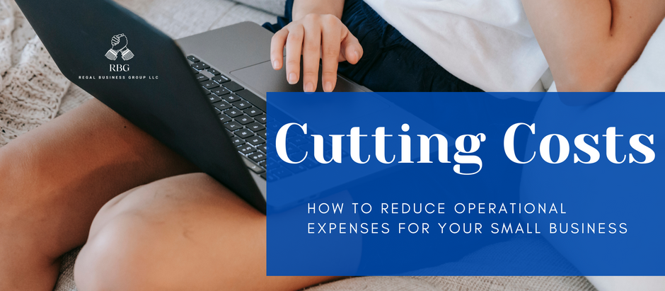 Cutting Costs: How to Reduce Operational Expenses for Your Small Business