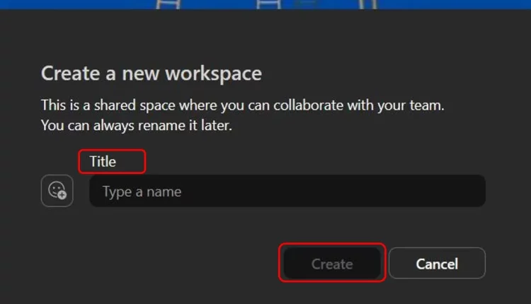الخيار "Create" لانشاء مساحة عمل جديدة في Microsoft Loop