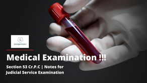 Section 53 Cr.P.C | Notes for Judicial Service Examination