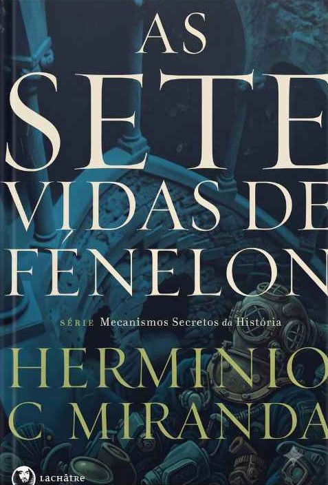 Livro As Sete Vidas de Fenelon, de Hermínio Miranda, sobre reencarnação e vidas passadas.
