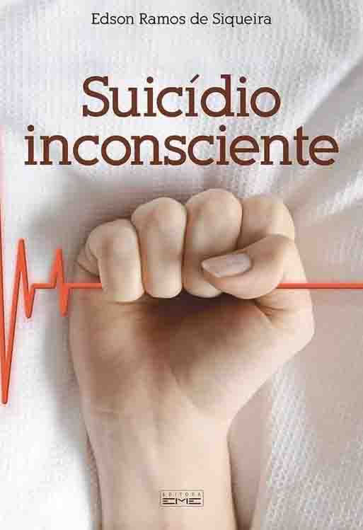 Livro Suicídio Inconsciente, sobre autocuidado, escolhas conscientes e valorização da vida.