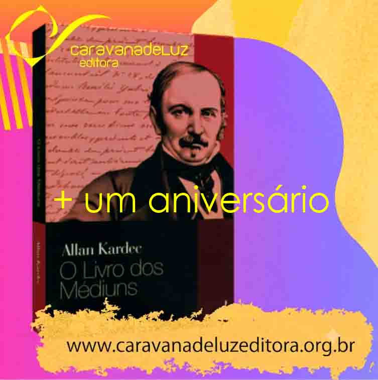 Arte em celebração ao aniversário de O Livro dos Médiuns, com destaque para o artigo “Mediunidade em nossas vidas”, da Caravana de Luz Editora, convidando à reflexão sobre a influência dos Espíritos em nossos pensamentos e a importância do estudo, do trabalho e da reforma íntima para a elevação espiritual.