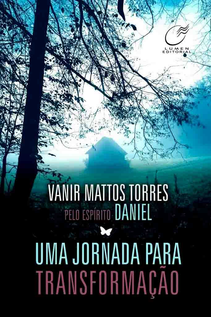 "Uma Jornada para a Transformação", romance espírita sobre preservação da natureza e crescimento espiritual.