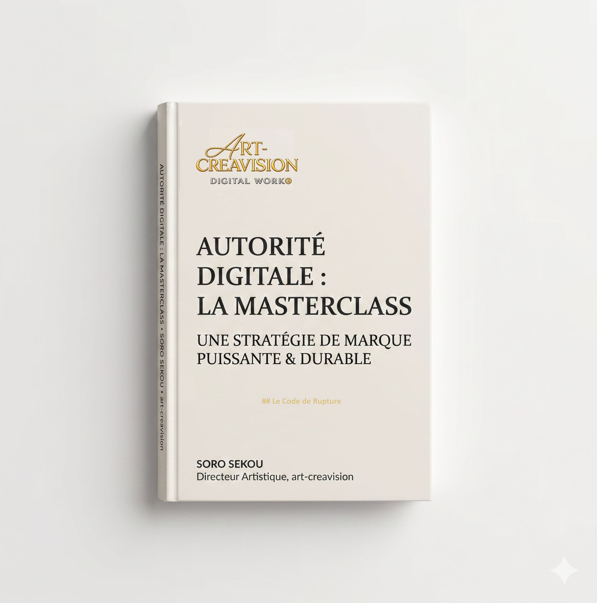 Autorité Digitale : La Masterclass — Le Guide Ultime d’une Marque Puissante