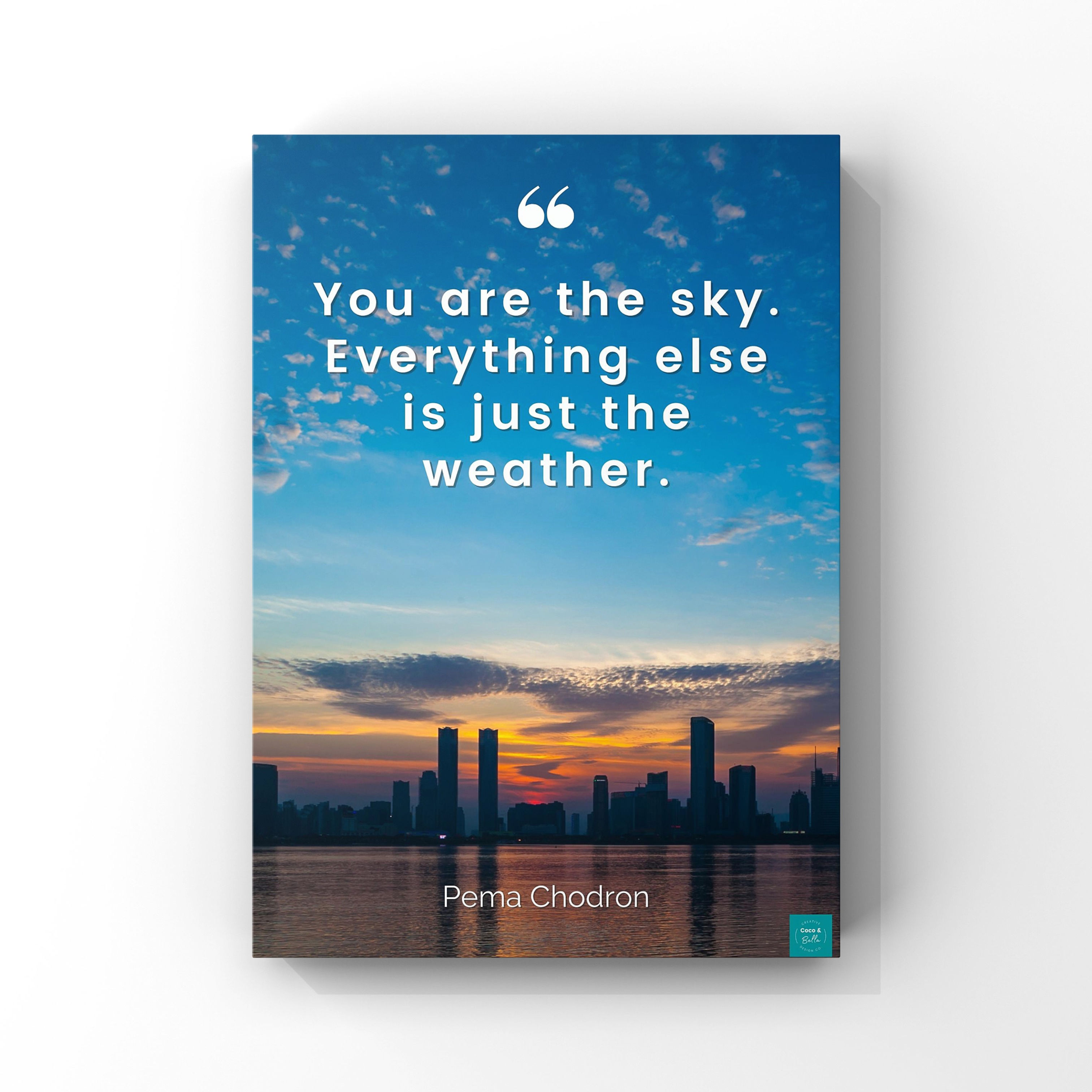 Poster reads: You are the sky. Everything else is just the weather.
