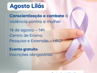 HRO promove evento do Agosto Lilás para conscientização e combate à violência contra a mulher