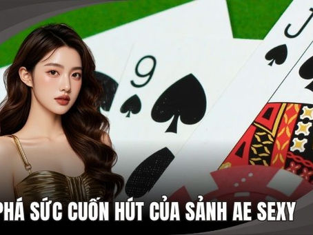 AE Sexy – Trải Nghiệm Sảnh Cược Đỉnh Cao Tại 33WIN