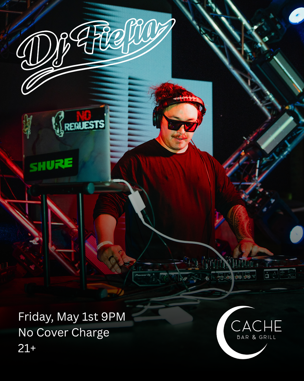 DJ FIEFIA LIVE AT CACHE BAR & GRILL