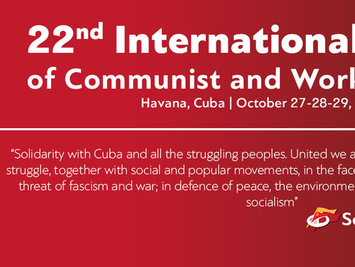 Declaración Final del 22° Encuentro Internacional de Partidos Comunistas y Obreros