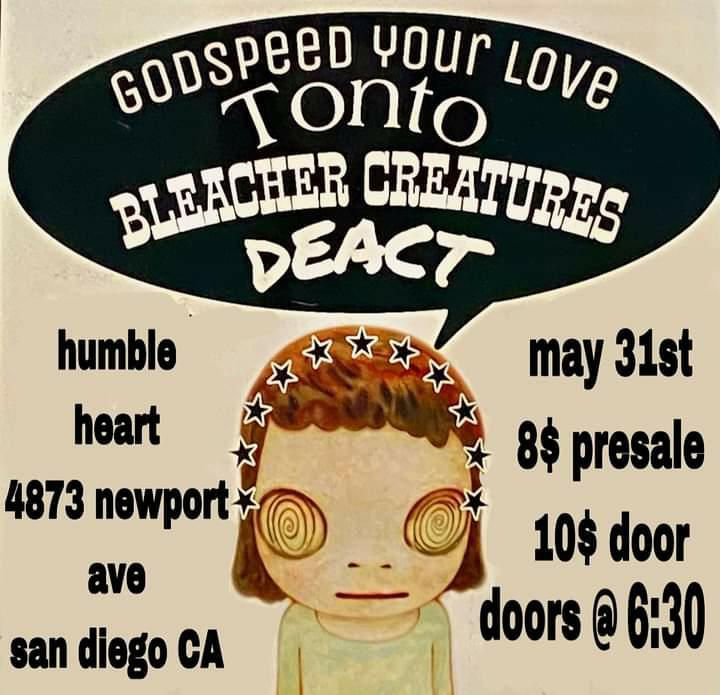 Tonto | Bleacher Creatures | Deact | GodSpeed