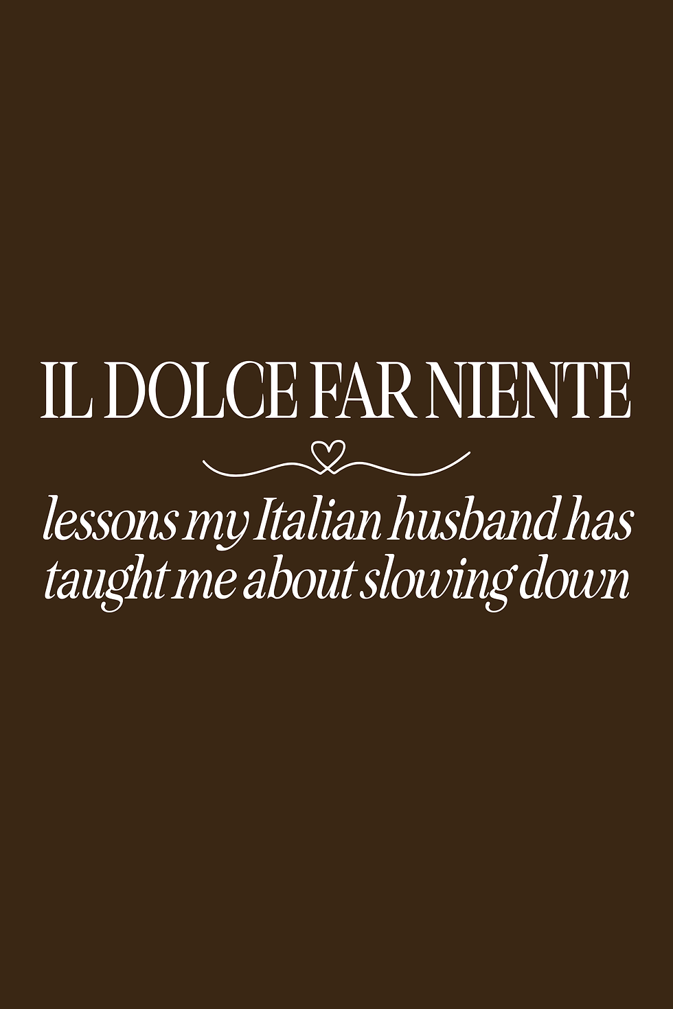 Il doce far niente