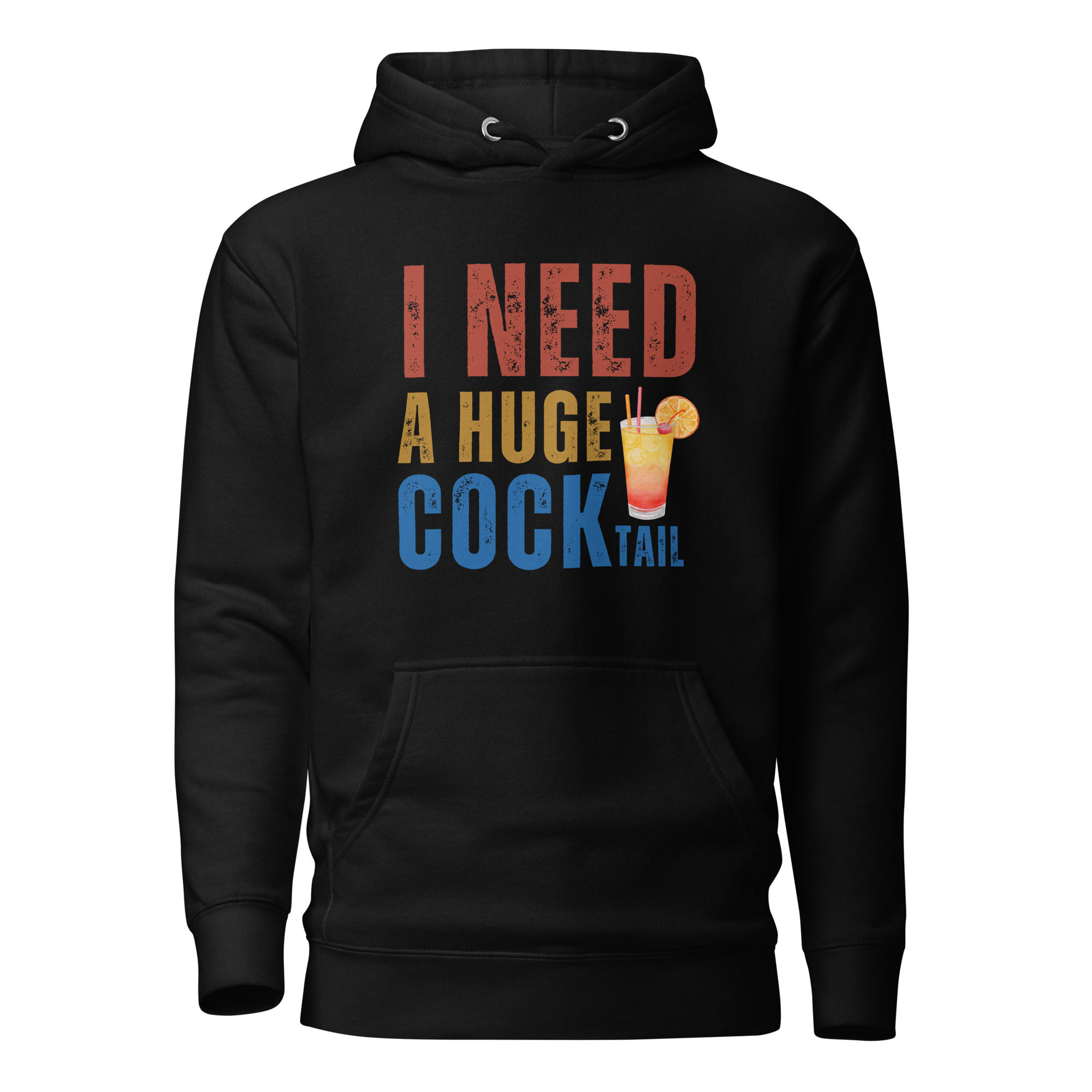 I Need A Huge Cocktail Vintage Unisex Hoodie