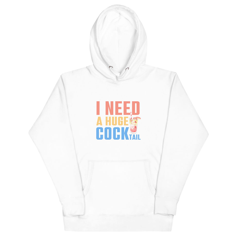 Thumbnail: I Need a Huge COCKtail Unisex Hoodie