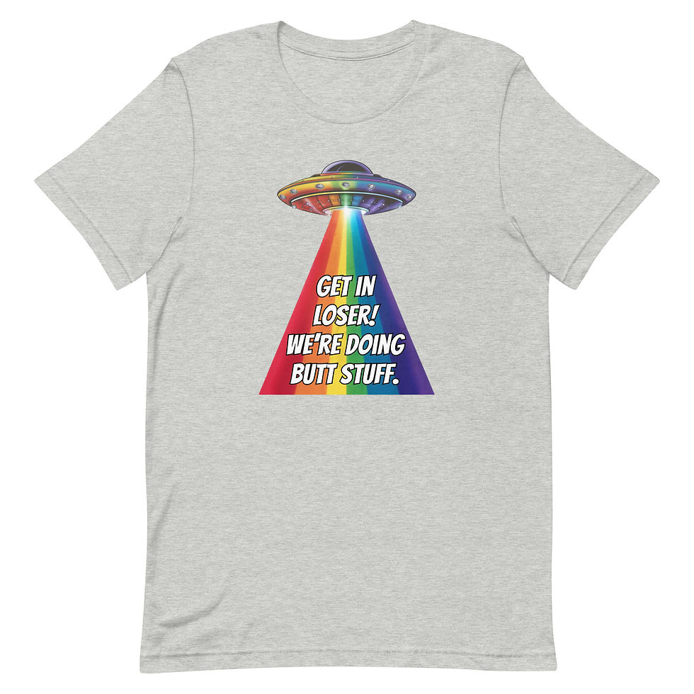 Thumbnail: Get In Loser We're Doing Butt Stuff T-Shirt