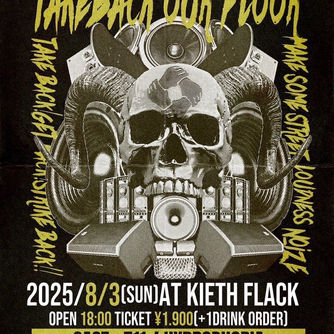 2025.08.03(sun)【TAKE BACK OUR FLOOR “STEP LIGHTLY 25th anniversary series vol.3”】