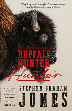 the buffalo hunter hunter by stephen graham jones