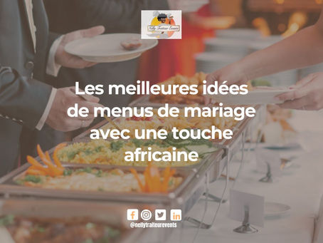 Les meilleures idées de menus de mariage avec une touche africaine