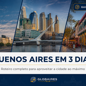 O que fazer em Buenos Aires em 3 Dias: Roteiro completo para brasileiros em 2026