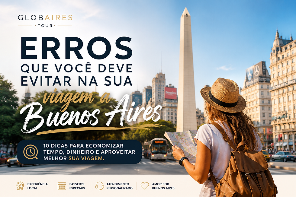 10 erros que você deve evitar na sua viagem para Buenos Aires